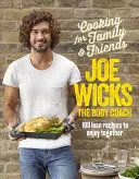 COOKING FOR FAMILY AND FRIENDS
