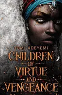 CHILDREN OF VIRTUE AND VENGEANCE: LEGACY OF ORISHA BOOK 2