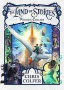 LAND OF STORIES 06 WORLDS COLLIDE