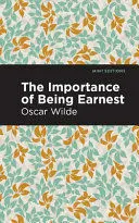 THE IMPORTANCE OF BEING EARNEST