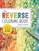 THE REVERSE COLORING BOOKTM THE REVERSE COLORING BOOKTM