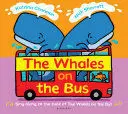 THE WHALES ON THE BUS