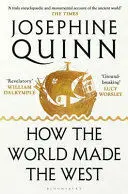 HOW THE WORLD MADE THE WEST