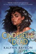 CINDERELLA IS DEAD