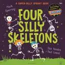 FOUR SILLY SKELETONS FOUR SILLY SKELETONS