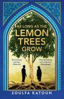 AS LONG AS THE LEMON TREES GROW