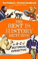 THE REST IS HISTORY RETURNS THE REST IS HISTORY RETURNS