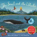 THE SNAIL AND THE WHALE: A PUSH, PULL AND SLIDE BOOK THE SNAIL AND THE WHALE: A PUSH, PULL AND SLIDE BOOK