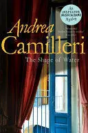 THE SHAPE OF WATER: AN INSPECTOR MONTALBANO NOVEL 1
