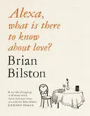 ALEXA, WHAT IS THERE TO KNOW ABOUT LOVE?