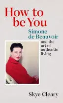 HOW TO BE YOU