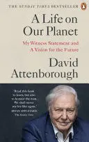 A LIFE ON OUR PLANET A LIFE ON OUR PLANET
