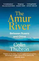 THE AMUR RIVER THE AMUR RIVER