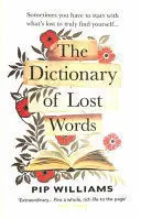 THE DICTIONARY OF LOST WORDS THE DICTIONARY OF LOST WORDS
