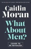 WHAT ABOUT MEN? WHAT ABOUT MEN?