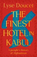 The Finest Hotel In Kabul