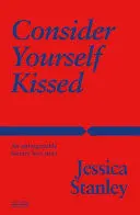 CONSIDER YOURSELF KISSED