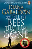 GO TELL THE BEES THAT I AM GONE