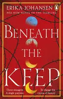 BENEATH THE KEEP