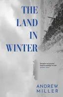 THE LAND IN WINTER THE LAND IN WINTER