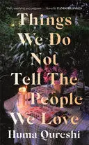 THINGS WE DO NOT TELL THE PEOPLE WE LOVE THINGS WE DO NOT TELL THE PEOPLE WE LOVE