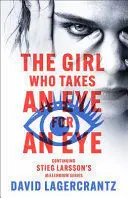 THE GIRL WHO TAKES AN EYE FOR AN EYE THE GIRL WHO TAKES AN EYE FOR AN EYE