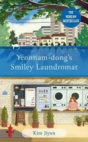 YEONNAM-DONG'S SMILEY LAUNDROMAT: THE HEARTWARMING KOREAN BESTSELLER YEONNAM-DONG'S SMILEY LAUNDROMAT: THE HEARTWARMING KOREAN BESTSELLER
