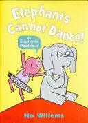 ELEPHANTS CANNOT DANCE!