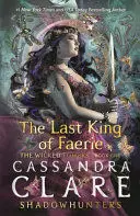 The Last King Of Faerie: From The International Bestselling Author Who Defined Romantasy