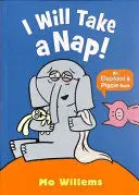I WILL TAKE A NAP!