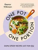 ONE POT, ONE PORTION ONE POT, ONE PORTION