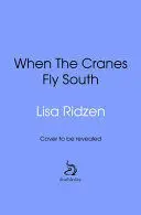 WHEN THE CRANES FLY SOUTH