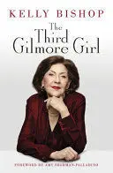THE THIRD GILMORE GIRL THE THIRD GILMORE GIRL