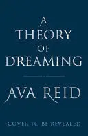 A THEORY OF DREAMING