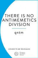 THERE IS NO ANTIMEMETICS DIVISION