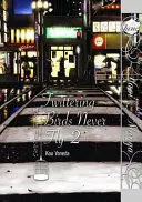 TWITTERING BIRDS NEVER FLY VOLUME 2 (YAOI MANGA) TWITTERING BIRDS NEVER FLY VOLUME 2 (YAOI MANGA)