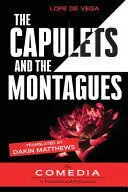 THE CAPULETS AND THE MONTAGUES THE CAPULETS AND THE MONTAGUES