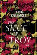 THE SIEGE OF TROY THE SIEGE OF TROY