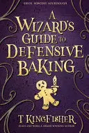 A Wizard's Guide To Defensive Baking