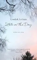 LATE IN THE DAY