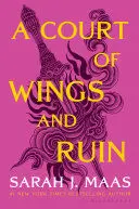 A COURT OF WINGS AND RUIN A COURT OF WINGS AND RUIN
