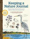 KEEPING A NATURE JOURNAL, 3RD EDITION KEEPING A NATURE JOURNAL, 3RD EDITION