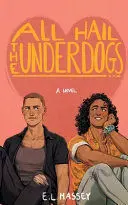 All Hail The Underdogs