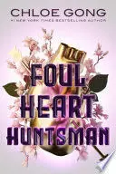 FOUL HEART HUNTSMAN