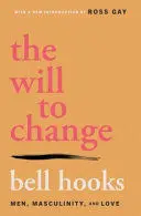 THE WILL TO CHANGE