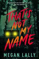 THAT'S NOT MY NAME