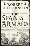 THE SPANISH ARMADA THE SPANISH ARMADA