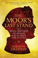 THE MOOR'S LAST STAND THE MOOR'S LAST STAND