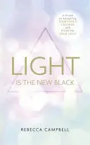 LIGHT IS THE NEW BLACK LIGHT IS THE NEW BLACK