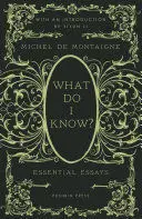 WHAT DO I KNOW? WHAT DO I KNOW?